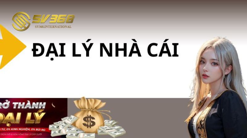 Đầy đủ các bước đăng ký đại lý SV368